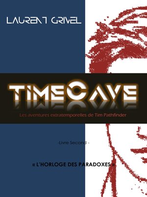 cover image of TIMECAVE-LIVRE SECOND-L'HORLOGE DES PARADOXES